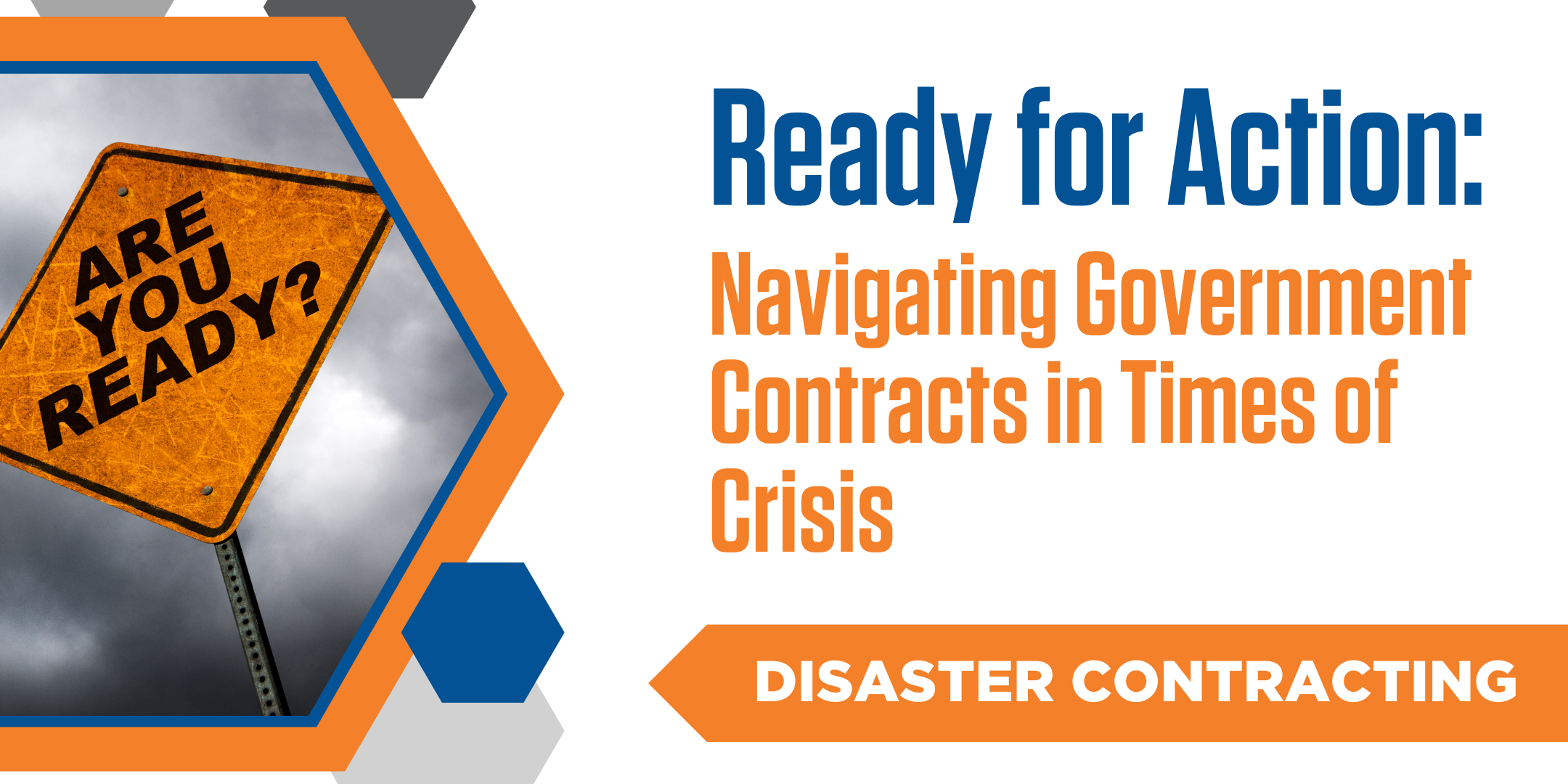 Ready For Action: Navigating Government Contracts in Times of Crisis